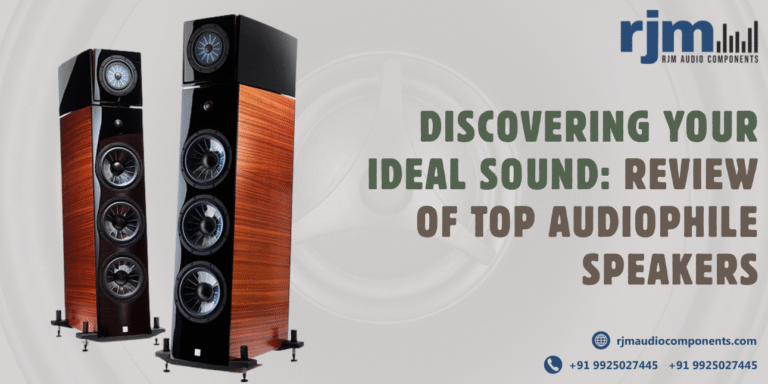 Best Speakers For Audiophiles | Discovering Your Ideal Sound